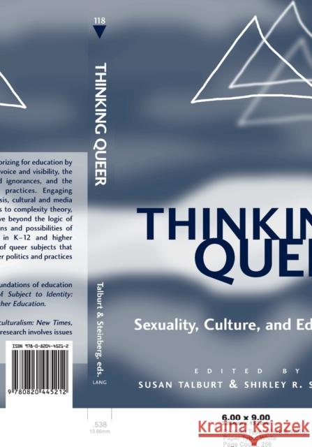 Thinking Queer: Sexuality, Culture, and Education Kincheloe, Joe L. 9780820445212 Peter Lang Publishing Inc
