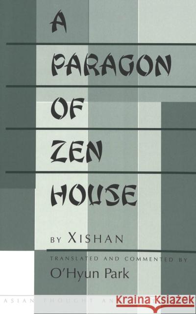 A Paragon of Zen House: Translated and Commented by O'Hyun Park Wawrytko, Sandra a. 9780820445458