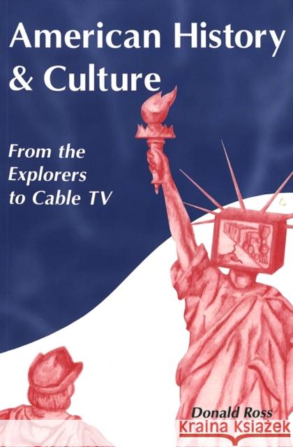 American History and Culture: From the Explorers to Cable TV Hakutani, Yoshinobu 9780820448619