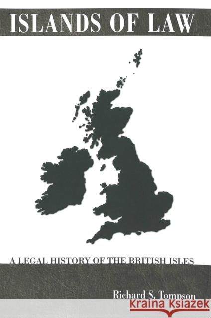 Islands of Law: A Legal History of the British Isles Coppa, Frank J. 9780820448985