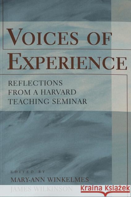 Voices of Experience: Reflections from a Harvard Teaching Seminar Kincheloe, Joe L. 9780820449012