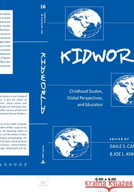 Kidworld: Childhood Studies, Global Perspectives, and Education Jipson, Janice A. 9780820449890