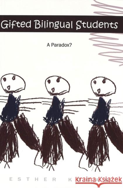 Gifted Bilingual Students: A Paradox? Jipson, Janice A. 9780820450162