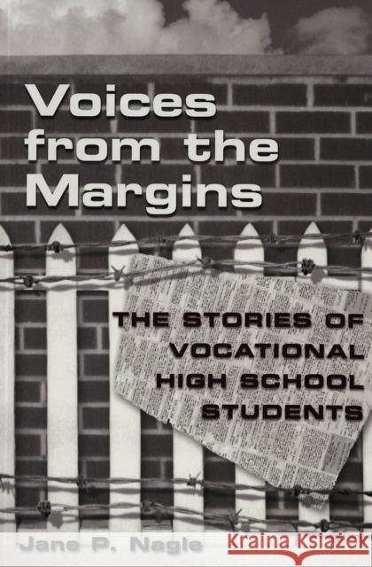 Voices from the Margins: The Stories of Vocational High School Students DeVitis, Joseph L. 9780820450322