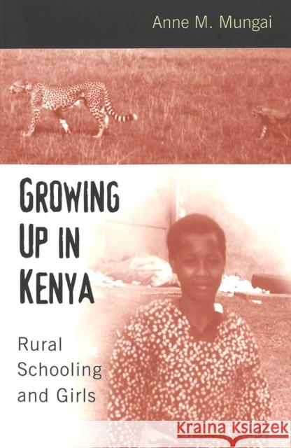 Growing Up in Kenya: Rural Schooling and Girls Jipson, Janice A. 9780820452722