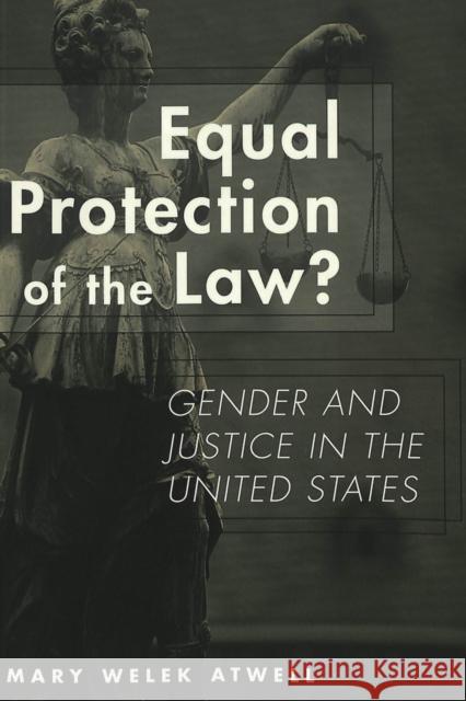 Equal Protection of the Law?: Gender and Justice in the United States Barak, Gregg 9780820455020 Peter Lang Publishing Inc