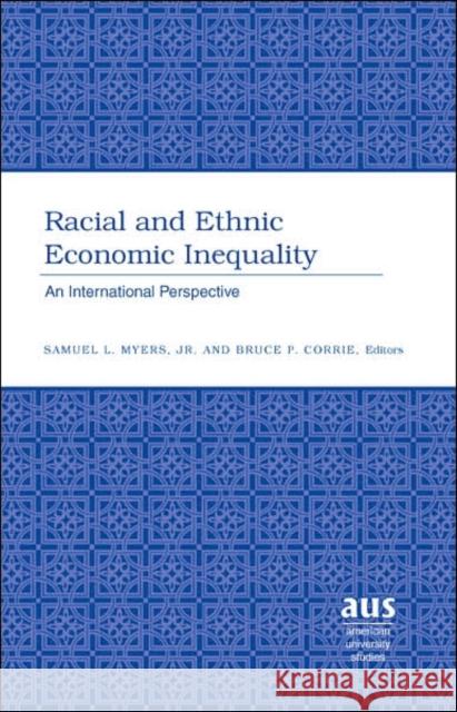 Racial and Ethnic Economic Inequality: An International Perspective Corrie, Bruce P. 9780820456560
