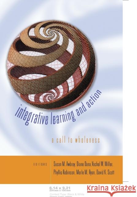 Integrative Learning and Action; A Call to Wholeness Kazanjian Jr, Victor H. 9780820457505
