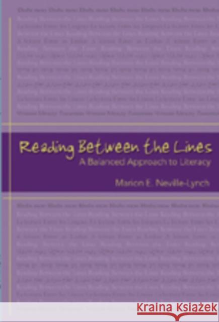 Reading Between the Lines: A Balanced Approach to Literacy Kincheloe, Joe L. 9780820457598