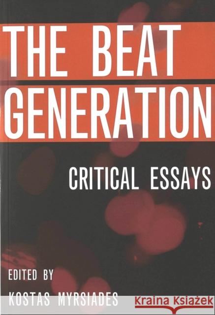 Beat Generation: Critical Essays Myrsiades, Kostas 9780820457789