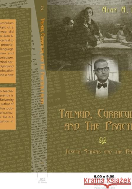 Talmud, Curriculum, and the Practical: Joseph Schwab and the Rabbis Pinar, William F. 9780820461816 Peter Lang Publishing