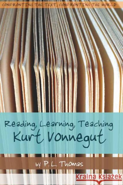 Reading, Learning, Teaching Kurt Vonnegut  9780820463377 Peter Lang Publishing Inc