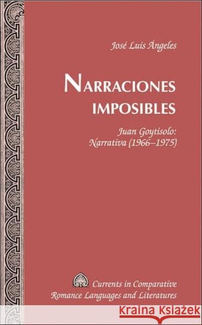 Narraciones Imposibles: Juan Goytisolo: Narrativa (1966-1975) Alvarez-Detrell, Tamara 9780820463476