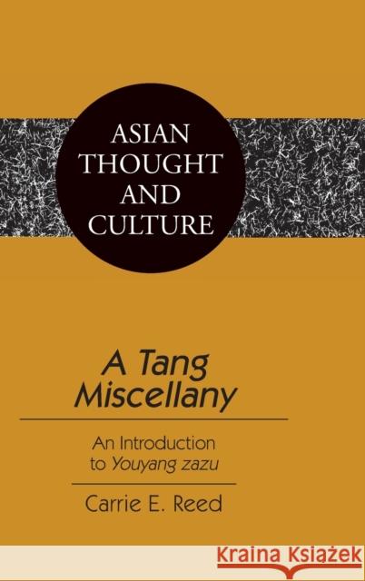 A Tang Miscellany: An Introduction to Youyang Zazu Wawrytko, Sandra a. 9780820467474