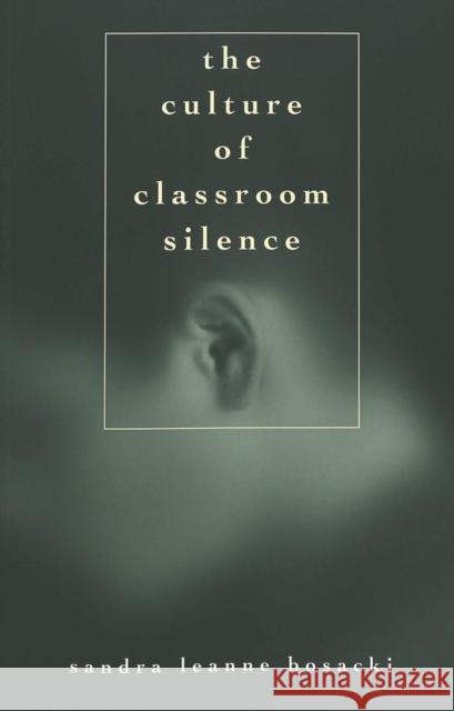 The Culture of Classroom Silence  9780820467832 Peter Lang Publishing Inc