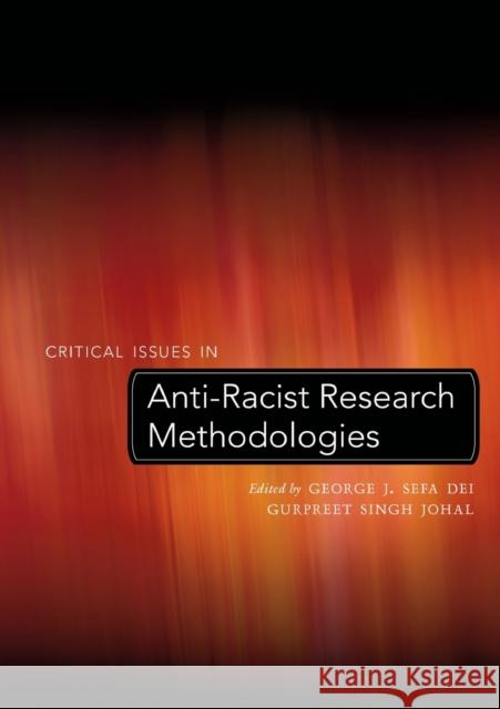 Critical Issues in Anti-Racist Research Methodologies  9780820468006 Peter Lang Publishing Inc