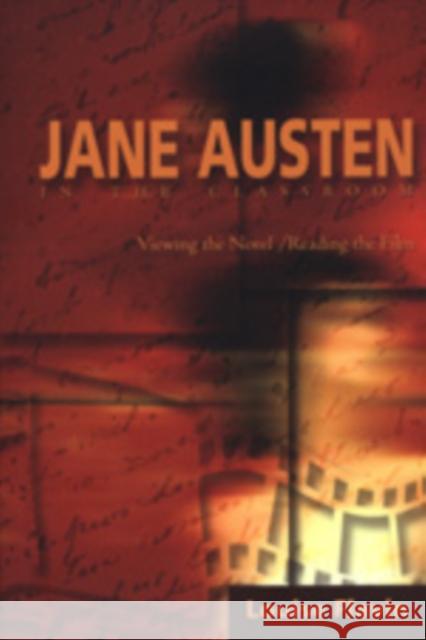 Jane Austen in the Classroom: Viewing the Novel/Reading the Film Flavin, Louise 9780820468112