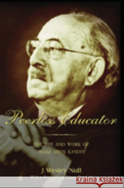 Peerless Educator: The Life and Work of Isaac Leon Kandel Sadovnik, Alan R. 9780820474588