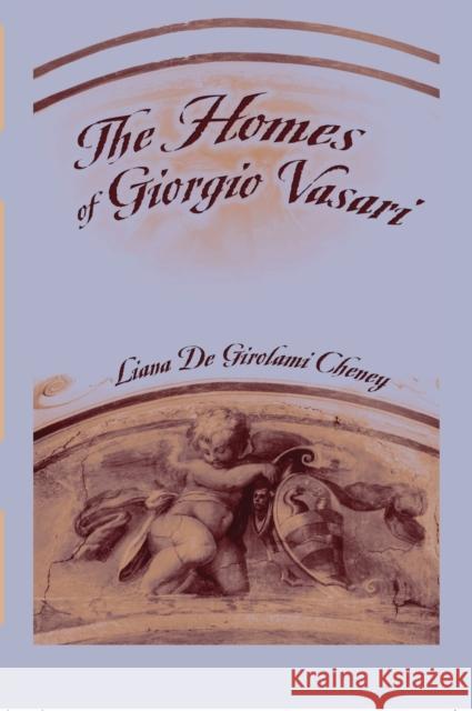 The Homes of Giorgio Vasari  9780820474946 Peter Lang Publishing Inc