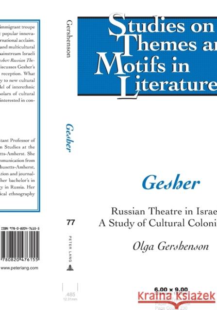 Gesher; Russian Theatre in Israel - A Study of Cultural Colonization Daemmrich, Horst 9780820476155