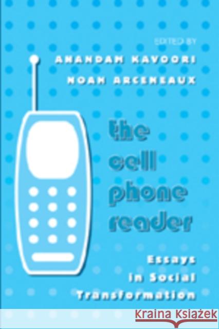 The Cell Phone Reader: Essays in Social Transformation Jones, Steve 9780820479194 Peter Lang Publishing