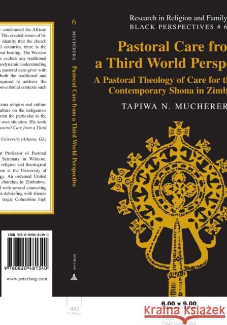 Pastoral Care from a Third World Perspective: A Pastoral Theology of Care for the Urban Contemporary Shona in Zimbabwe Erskine, Noel Leo 9780820481340