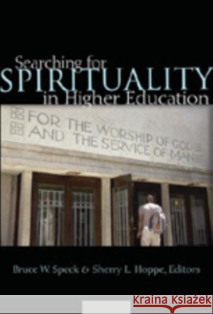 Searching for Spirituality in Higher Education  9780820481593 Peter Lang Publishing Inc