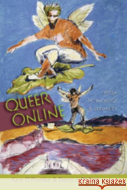 Queer Online: Media Technology and Sexuality Jones, Steve 9780820486314