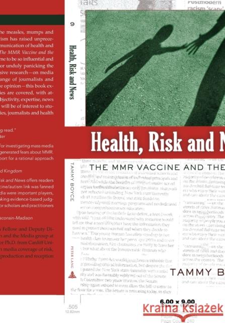 Health, Risk and News: The Mmr Vaccine and the Media Jhally, Sut 9780820488387 PETER LANG PUBLISHING INC