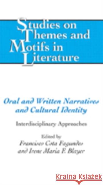 Oral and Written Narratives and Cultural Identity: Interdisciplinary Approaches Daemmrich, Horst 9780820488615