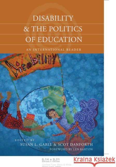 Disability and the Politics of Education; An International Reader Gabel, Susan L. 9780820488943