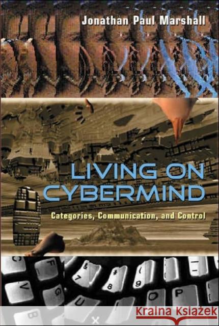 Living on Cybermind: Categories, Communication, and Control Bigum, Chris 9780820495132