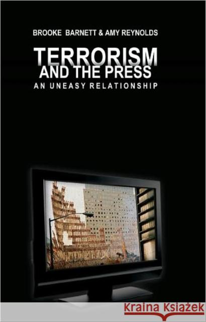 Terrorism and the Press: An Uneasy Relationship Copeland, David 9780820495170 Peter Lang Publishing