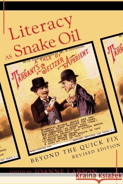 Literacy as Snake Oil: Beyond the Quick Fix Joanne Larson 9780820495439