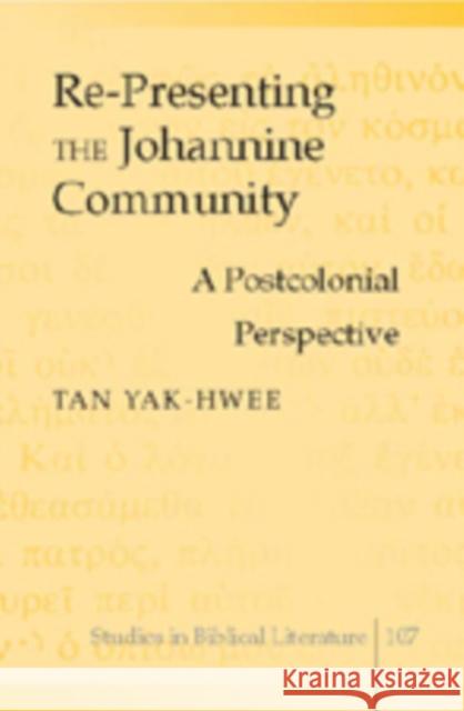 Re-Presenting the Johannine Community: A Postcolonial Perspective Gossai, Hemchand 9780820497334