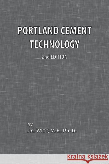 Portland Cement Technology 2nd Edition J. C. Witt 9780820600147 Chemical Publishing Company