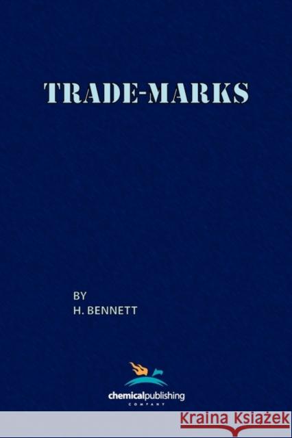 Trade-Marks H. Bennett 9780820600338 Chemical Publishing Company
