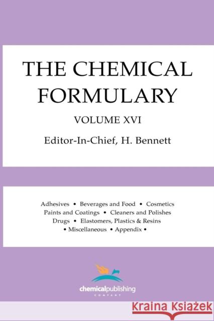 The Chemical Formulary, Volume 16 Bennett, H. 9780820600710 Chemical Publishing Company