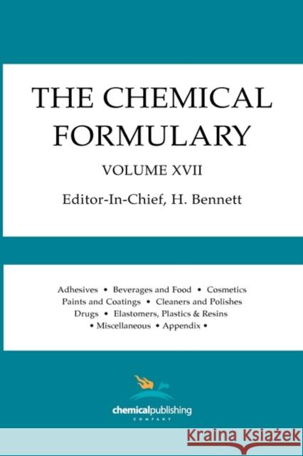 The Chemical Formulary, Volume 17 H. Bennett 9780820600727 Chemical Publishing Company