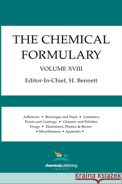 The Chemical Formulary, Volume 18 Bennett, H. 9780820600734 Chemical Publishing Company