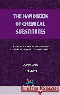 The Handbook of Chemical Substitutes H. Bennett 9780820600840 Chemical Publishing Company