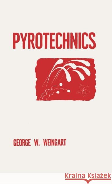 Pyrotechnics George W. Weingart 9780820601120