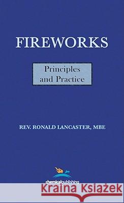 Fireworks, Principles and Practice, 1st Edition Lancaster, Ronald 9780820602165 Chemical Publishing Company
