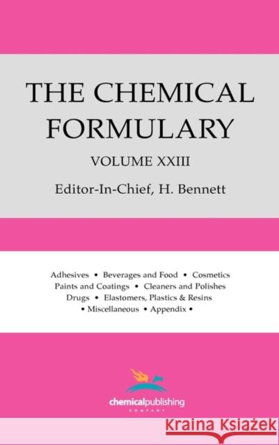The Chemical Formulary, Volume 23 Bennett, H. 9780820602820 CHS Press