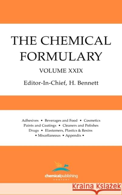 The Chemical Formulary, Volume 29 H. Bennett 9780820603384 Chemical Publishing Company