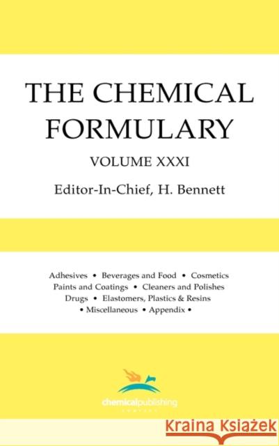The Chemical Formulary, Volume 31 H. Bennett 9780820603438 Chemical Publishing Company