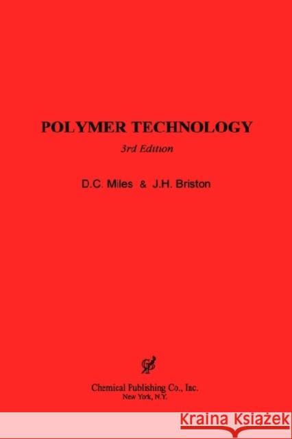 Polymer Technology D. C. Miles J. H. Briston 9780820603445