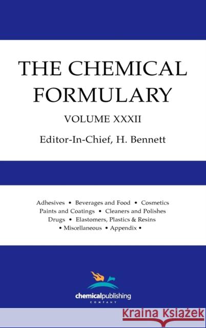 The Chemical Formulary, Volume 32 Bennett, H. 9780820603452 Chemical Publishing Company