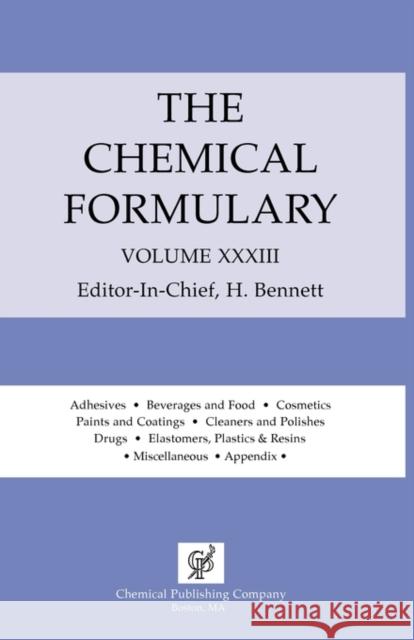 Chemical Formulary Volume 33 Bennett, H. 9780820603469 CHS Press