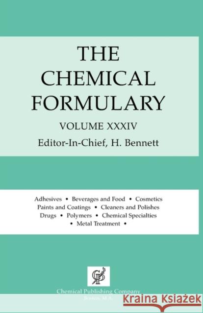 The Chemical Formulary Vol. 34 Bennett, H. 9780820603520 Chemical Publishing Company